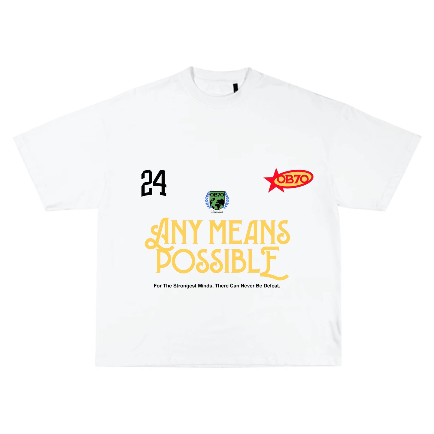 ANY MEANS POSSIBLE White T-shirt